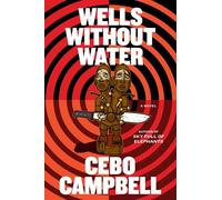 Wells Without Water A Novel - Cebo Campbell - Simon & Schuster - ebook (ePub) - Livre