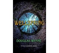 Wellspring: A Folk Horror Novel - Wynne, Douglas - Douglas Wynne - ebook (ePub) - Livre