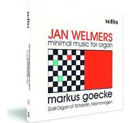 Welmers : Musique Minimal pour Orgue. Goecke