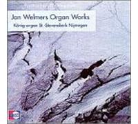 Welmers - Organ Works: Sequens/Passacaglia/Litanie