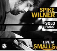 Welner Spike - Solo Piano Live at Smalls (2010) [Import]