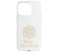 Welp Nevermind Dice Jeu de dés Roll One Fail Funny Coque pour iPhone 15 Pro Max