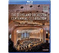 Welser-Möst,Franz - The Cleveland Orchestra: Centennial Celebration [Blu-ray]