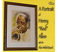 Welsh, Alex - Band - - A Portrait of Henry 'Red' Allen