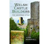 Welsh Castle Builders: The Savoyard Style