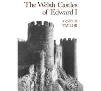 Welsh Castles of Edward I A.J. Taylor (Auteur)