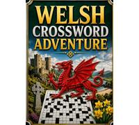Welsh Crossword Adventure: Fun and Challenging Welsh Crossword Puzzles for Adults, Seniors, and Language Enthusiasts