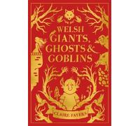 Welsh Giants, Ghosts and Goblins