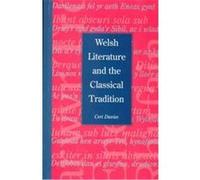 Welsh Literature And The Classical Tradition