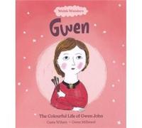 Welsh Wonders Colourful Life of Gwen John The by Casia Wiliam Casia Wiliam (Auteur)
