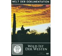 Welt der Dokumentation - Wild ist der Westen