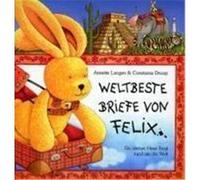 Les meilleures lettres de Félix – Un petit lapin vole autour du monde