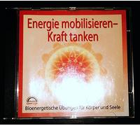 WELTBILD Musik - Energie mobilisieren - Kraft tanken (Bioenergetische Übungen für Körper und Seele)