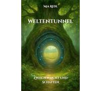 Weltentunnel: Zwischen Licht und Schatten