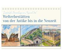 Welterbestätten von der Antike bis in die Neuzeit (Tischkalender 2026 DIN A5 quer), CALVENDO Monatskalender: Darstellungen im Aquarell-Stil