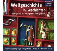 Bayer, Ingeborg; Ries, Renate; Schröder, Rainer M. – Weltgeschichte in Geschichten – Audible Inc.
