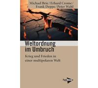 Weltordnung im Umbruch: Krieg und Frieden in einer multipolaren Welt (Neue Kleine Bibliothek)