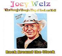 Welz, Joey - Boogie Woogie King of Rock & R