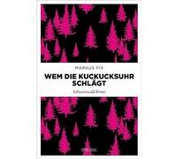 Wem die Kuckucksuhr schlägt | Markus Fix Markus FixMarkus Fix (Auteur)