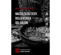 Wēn Rè Pài Wén Xiàn Jí: Raccolta dei Testi della Scuola del Calore