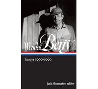 Wendell Berry: Essays 1969-1990 (LOA #316)