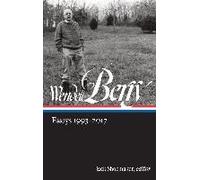 Wendell Berry: Essays 1993-2017 (Loa #317)