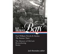 Wendell Berry : Port William Novels & Stories : Les années d'après-guerre (Loa #381)