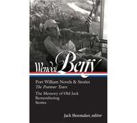 Wendell Berry Port William Novels Stories The Postwar Years LOA 381 by Jack Shoemaker Jack Shoemaker (Auteur)