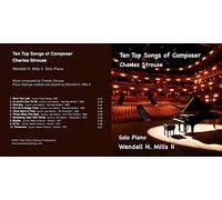 Wendell H. Mills II - Ten Top Songs of Composer Charles Strouse