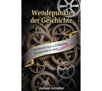 Wendepunkte der Geschichte: Eine fesselnde Reise zu 25 Momenten, die unsere Welt für immer veränderten