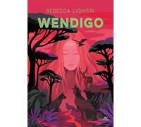 Wendigo - Rebecca Lighieri - Ecole Des Loisirs - broché - Roman adolescent