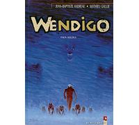 Wendigo - Tome 02: Faux soleils