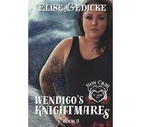 Wendigo's Knightmares: Non Cras MC Book 3