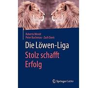 Wendt, R: Löwen-Liga: Stolz Schafft Erfolg