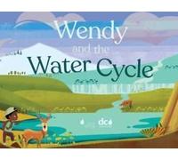 Wendy And The Water Cycle