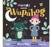 Wendy and the Wupahog