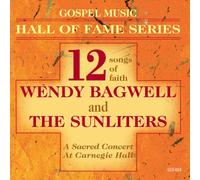 Wendy Bagwell and The Sunliters - Gospel Music-Hall Of Fame Series-Wendy Bagwell and The Sunliters