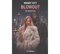 Wendy City Blowout: The Complete Saga