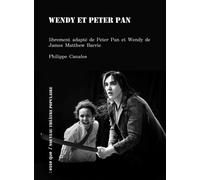 Wendy et Peter Pan - Philippe Canales - Esse Que - broché - Théâtre
