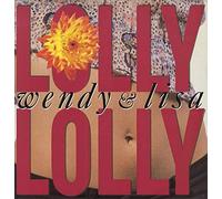 WENDY & LISA - LOLLY LOLLY