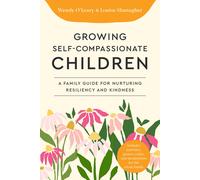 Wendy O'Leary Louise Shanagher Growing Self-Compassionate Children (Poche)
