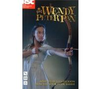 Wendy & Peter Pan (Nhb Modern Plays) Rsc (Paperback) Sir J M Barrie, Ella Hickson (Auteur)