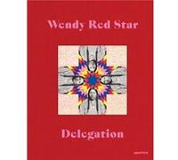 Wendy Red Star Delegation /anglais
