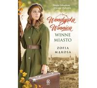 Wendyjska Winnica Winne miasto - Zofia Mąkosa (Buch auf Polnisch)