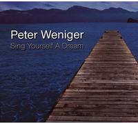 Weniger,Peter - Sing Yourself a Dream