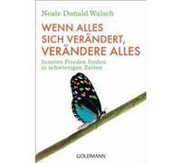 Wenn alles sich verändert, verändere alles | Neale Donald Walsch Neale Donald WalschNeale Donald Walsch (Auteur)