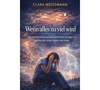 Wenn alles zu viel wird: Warum Überforderung kein persönliches Versagen ist - und wie dein Körper wieder Halt findet