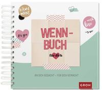 Wenn-Buch für dich - An dich gedacht - Für dich gemacht