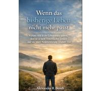 Wenn das bisherige Leben nicht mehr passt: Warum viele in der Lebensmitte spüren, dass sie so nicht weitermachen können - und wie innere Neuorientierung möglich wird