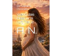 Wenn das Meer uns ruft Teil 2: Die Santoro Chroniken